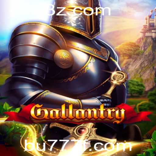 Explorando o Universo de Gallantry: Uma Aventura Épica com bu777